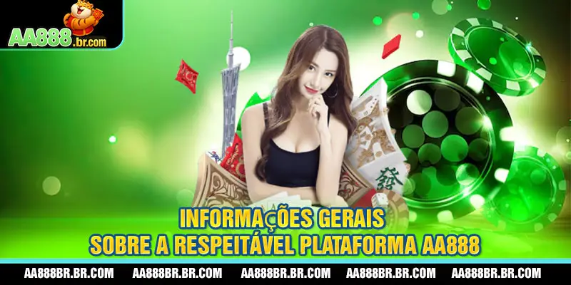 Informações gerais sobre a respeitável plataforma AA888