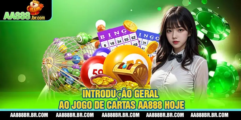 Introdução geral ao jogo de cartas AA888 hoje