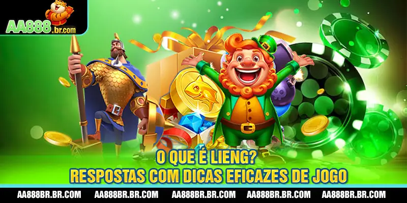O que é Lieng? Respostas com dicas eficazes de jogo