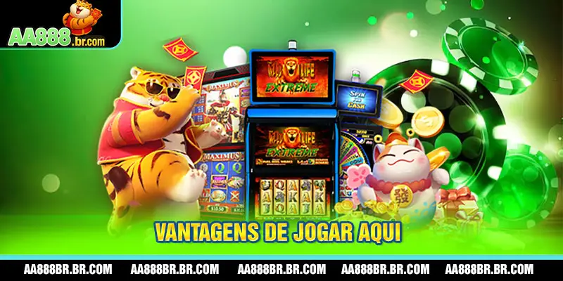 Vantagens de jogar aqui